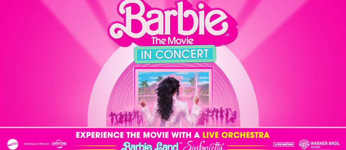 Barbie: The Movie - In Concert - PNC Music Pavilion - Charlotte - 07070707 0909 2024202420242024