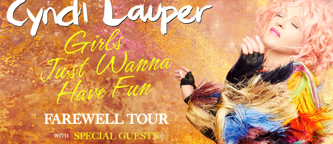 Cyndi Lauper Girls Just Wanna Have Fun Farewell Tour