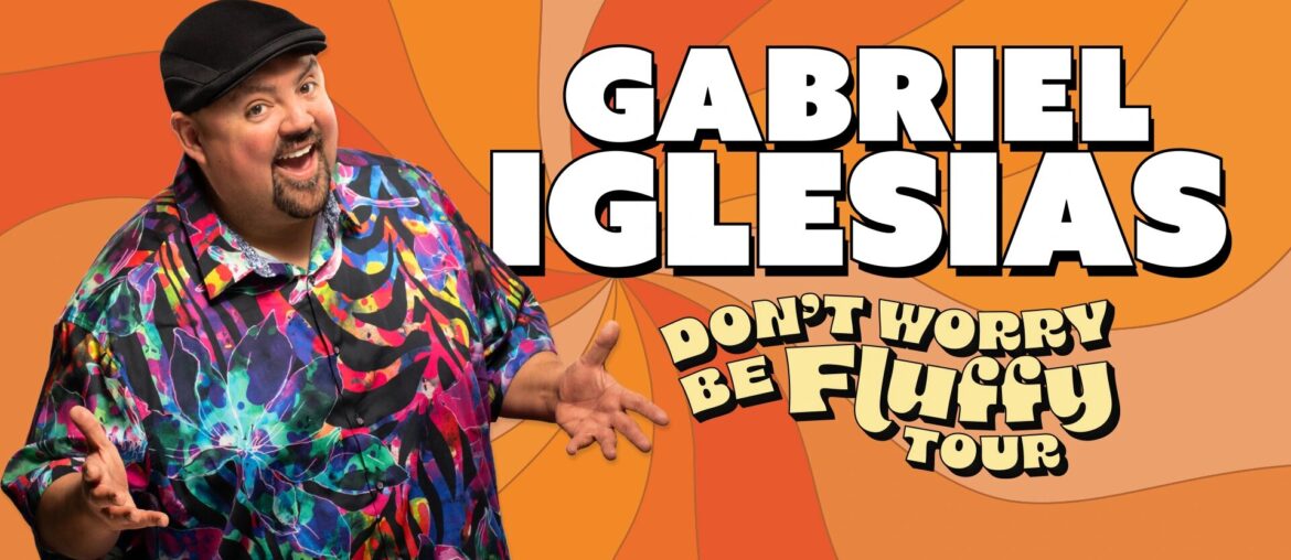 Gabriel Iglesias Don't Worry Be Fluffy Tour